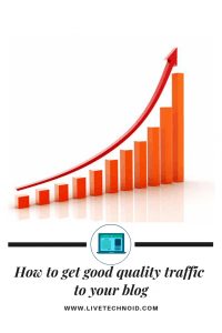 How to Get Good Quality Traffic to your Blog
