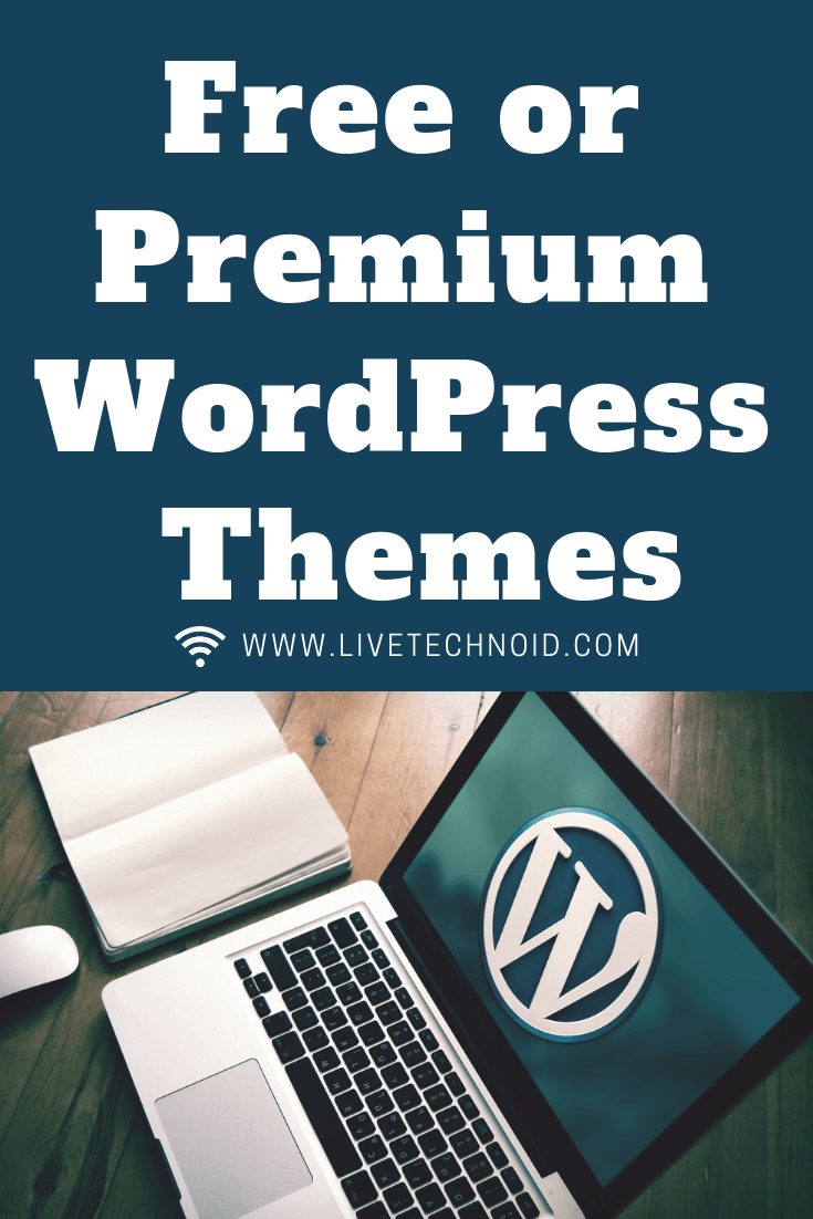 Free WordPress Themes or Premium WordPress Themes