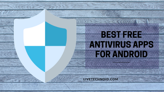 6 Best Free Antivirus Apps for Android - Dextrava.com