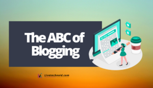 The ABC of Blogging