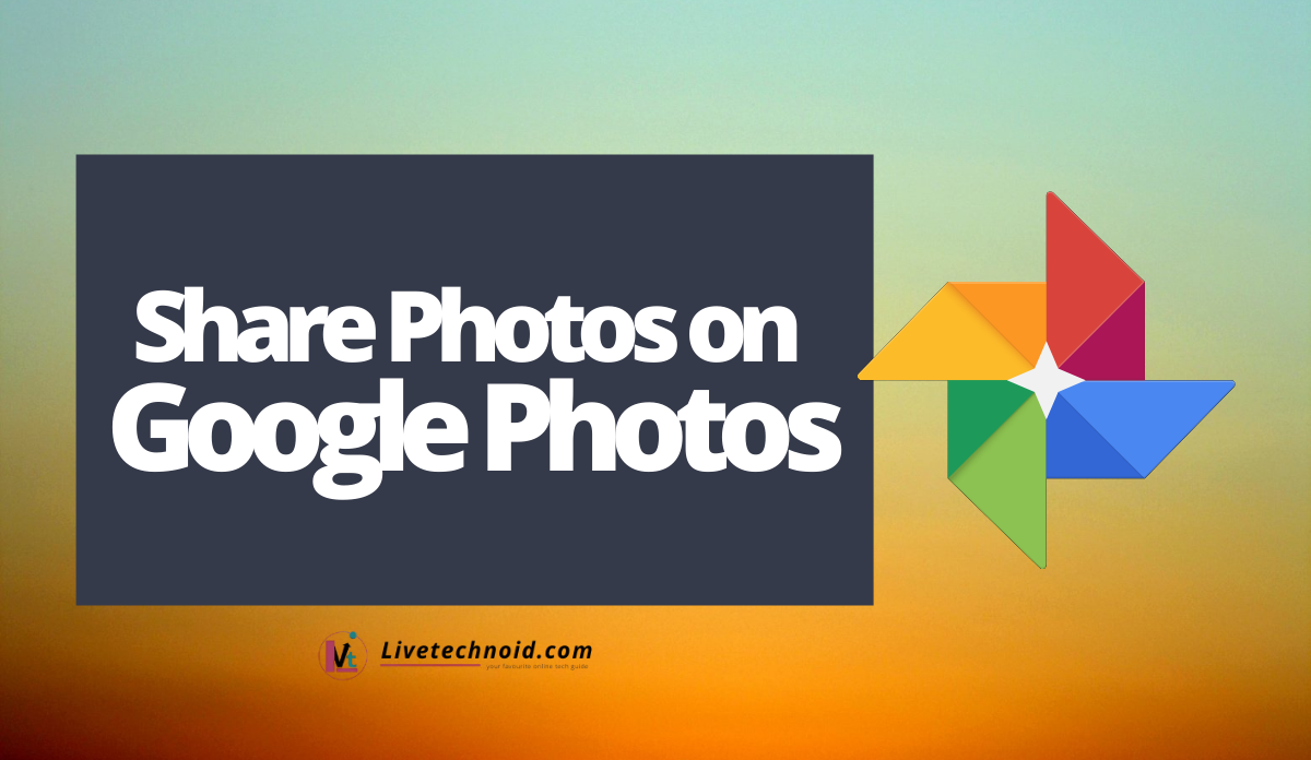How to Share Photos on Google Photos