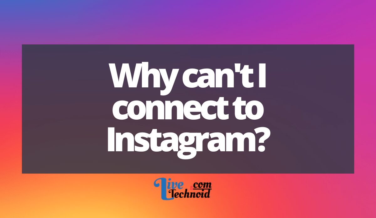 Why can't I connect to Instagram?