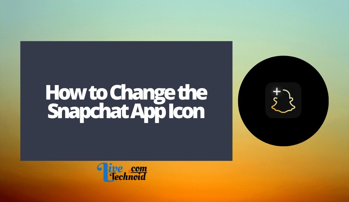 How to Change the Snapchat App Icon