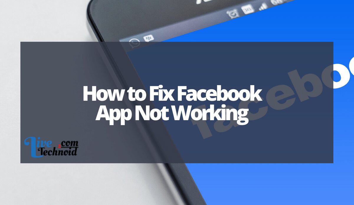 How to Fix Facebook App Not Working