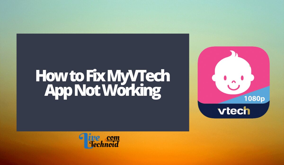 How to Fix MyVTech App Not Working