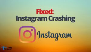 Fixed: Instagram Crashing
