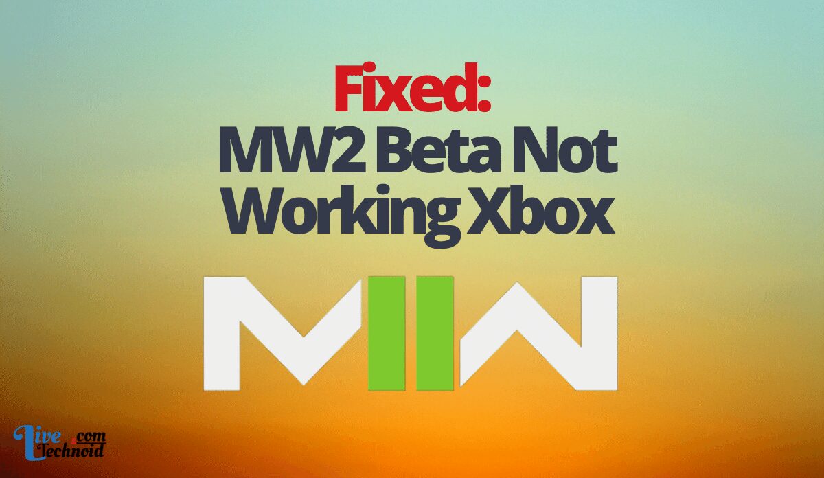 Fixed: MW2 Beta Not Working Xbox