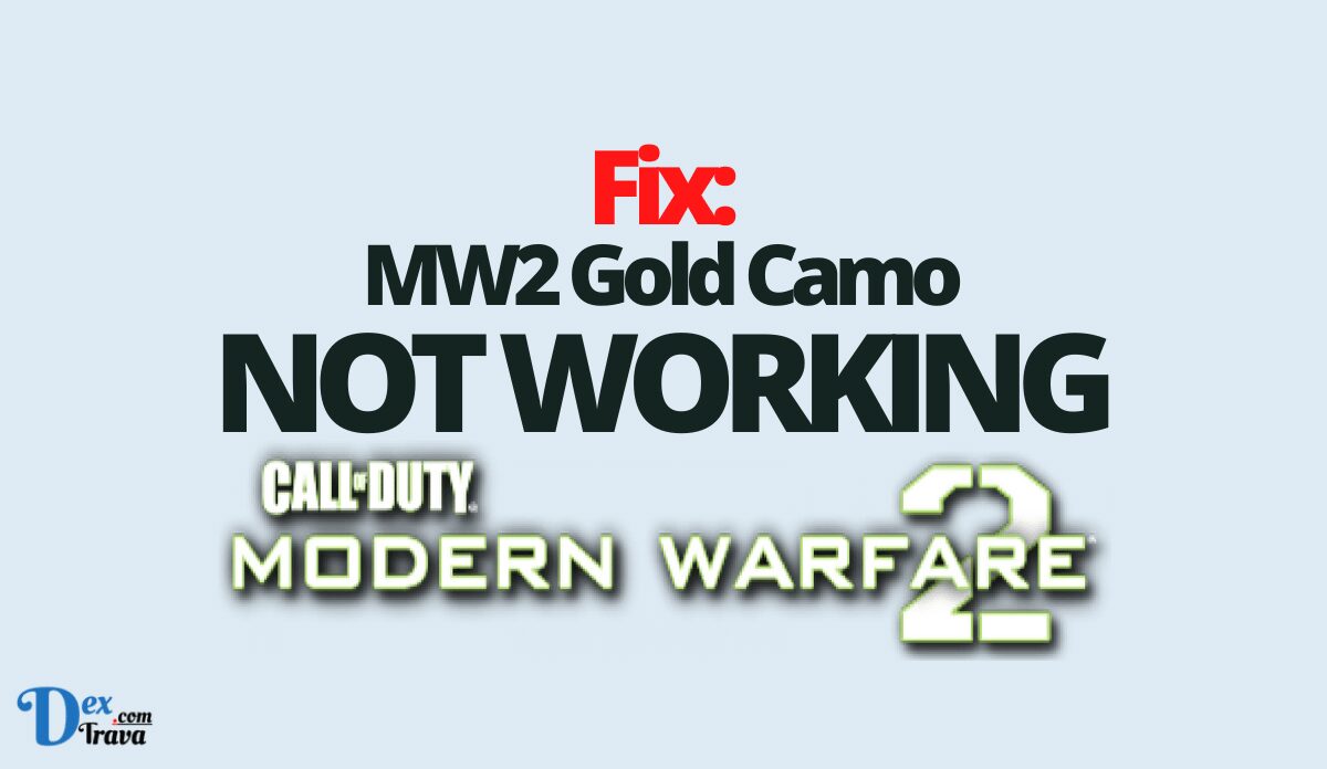 Fix: MW2 Gold Camo Not Working