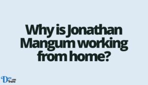 Why is Jonathan Mangum working from home?