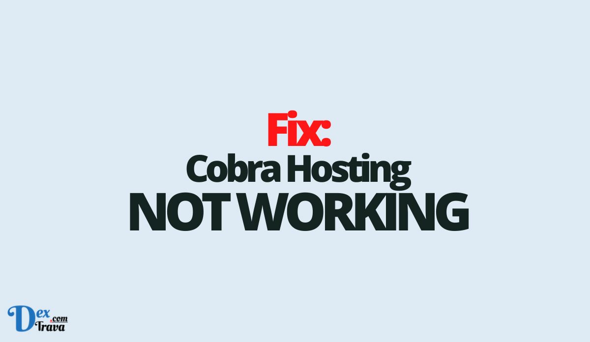 Fix: Cobra Hosting Not Working