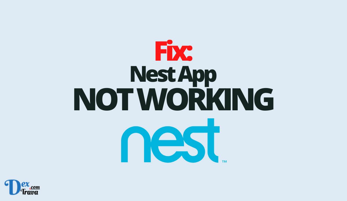 Fix: Nest App Not Working