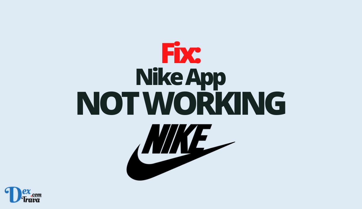 Fix: Nike App Not Working