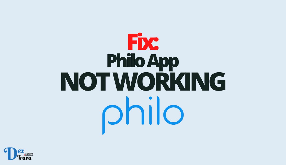 Fix: Philo Not Working