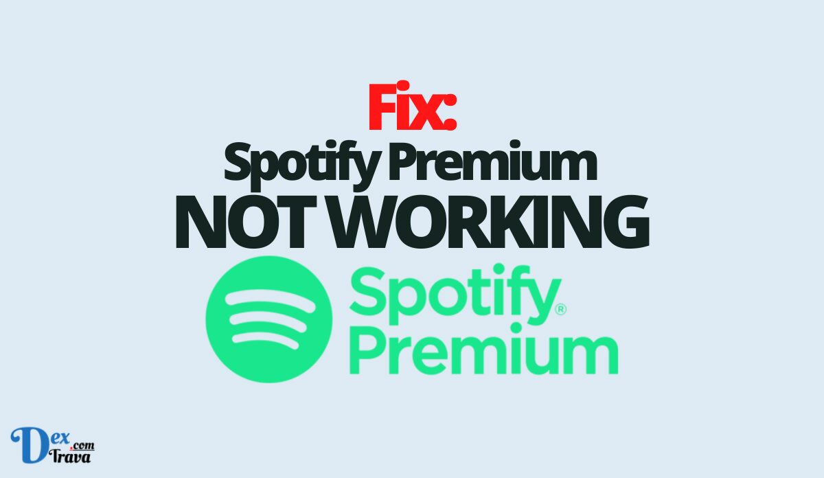 Fix: Spotify Premium Not Working