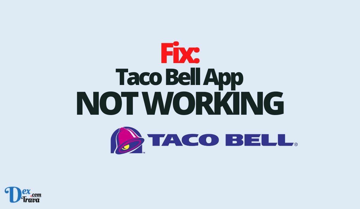 Fix: Taco Bell App Not Working