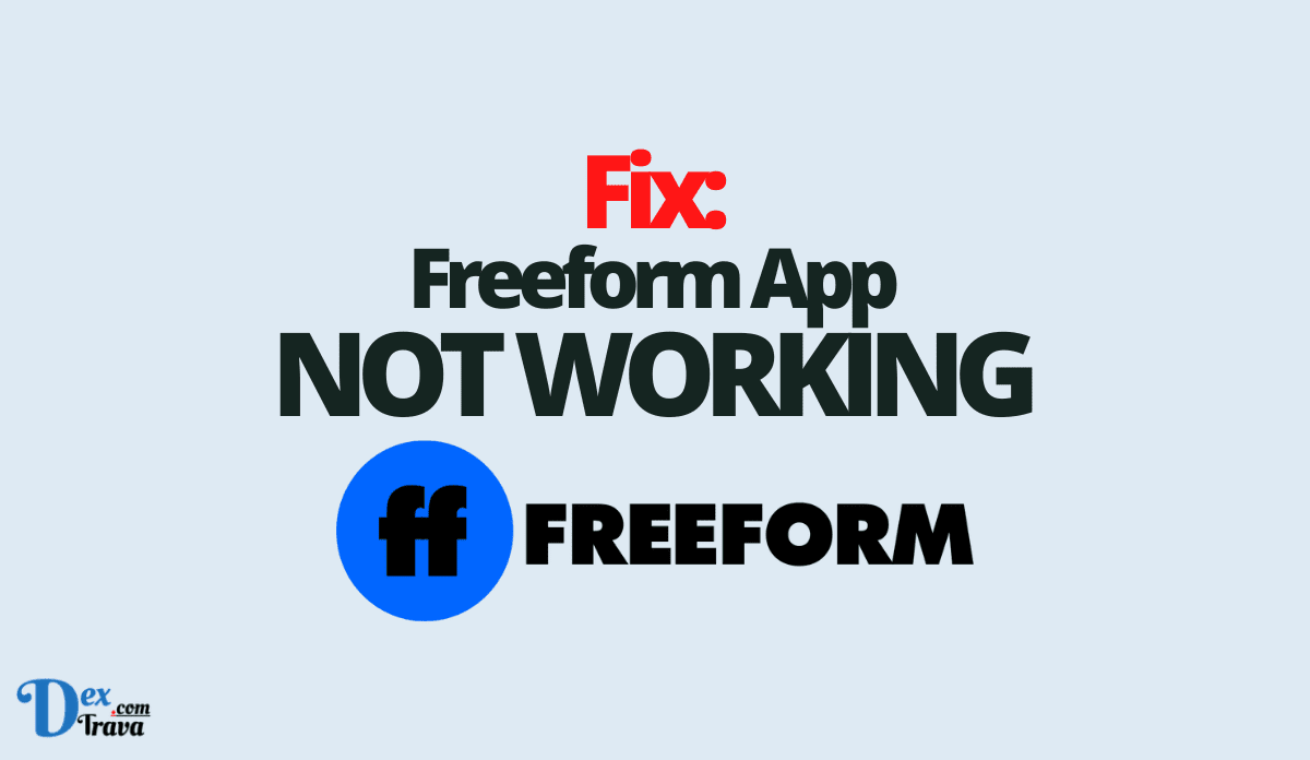 Fix: Freeform App Not Working