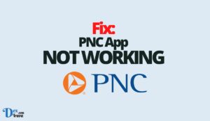 Fix: PNC App Not Working