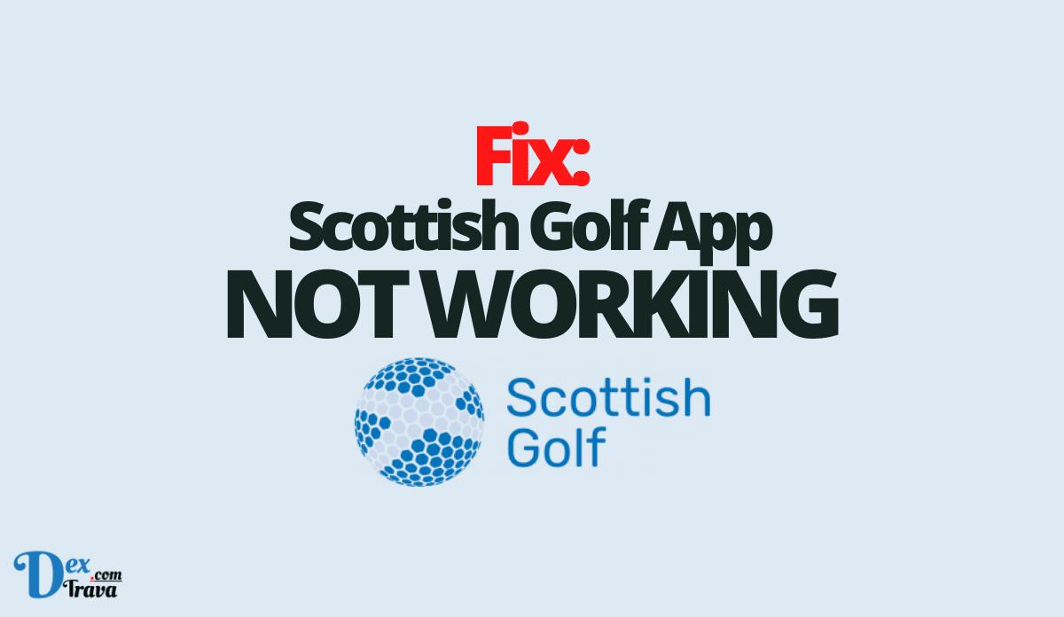 Fix: Scottish Golf App Not Working