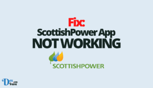 Fix: ScottishPower App Not Working