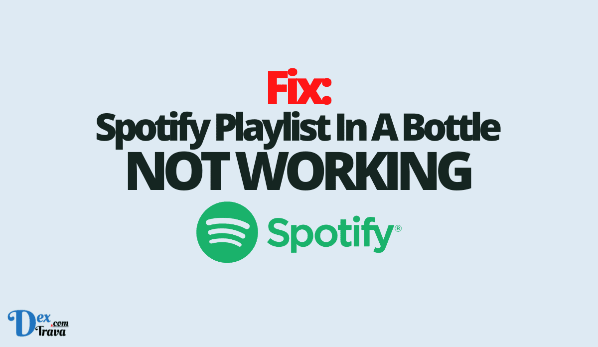 Fix: Spotify Playlist In A Bottle Not Working