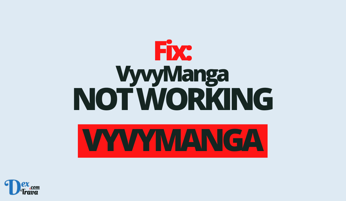 Fix: VyvyManga Not Working
