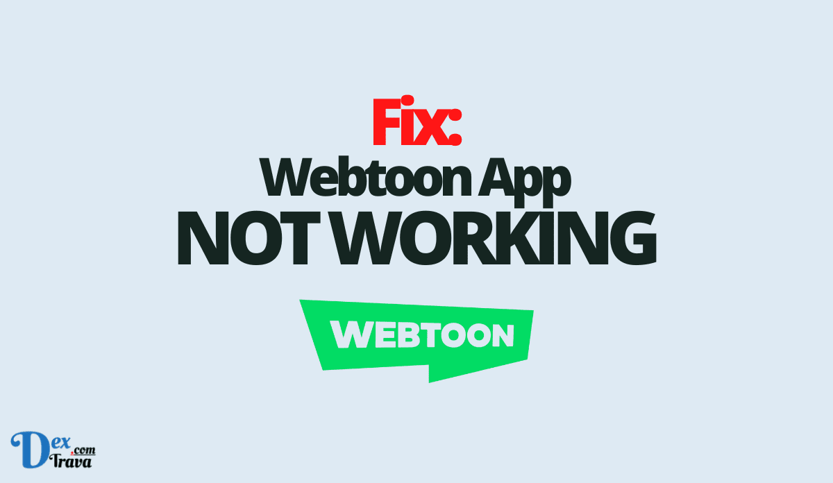 Fix: Webtoon App Not Working