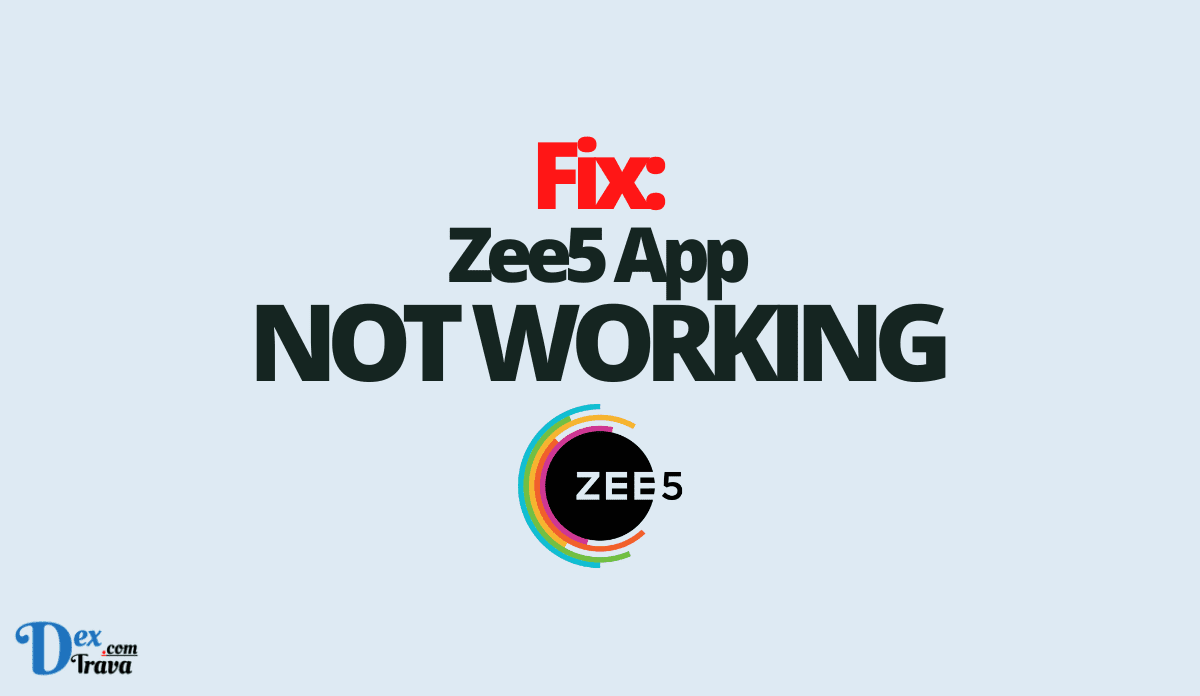 Fix: Zee5 App Not Working