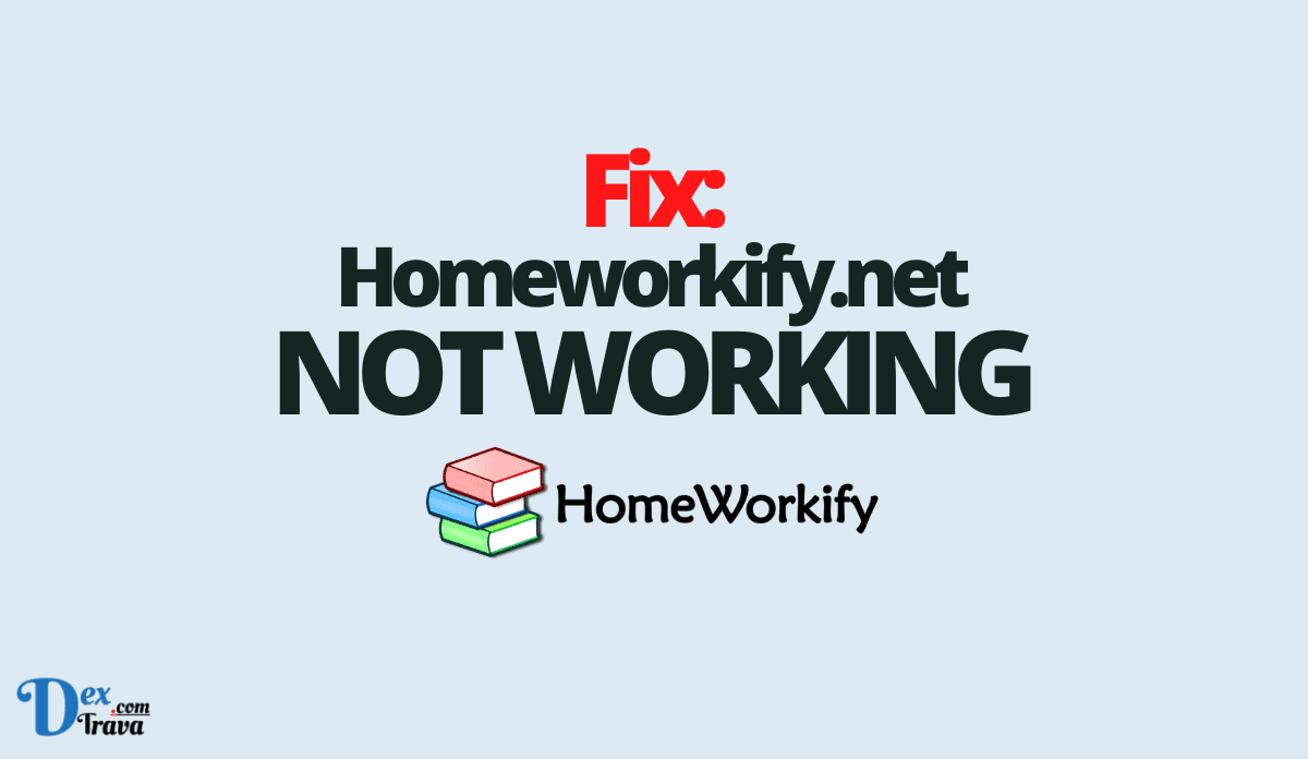 Fix: Homeworkify.net Not Working