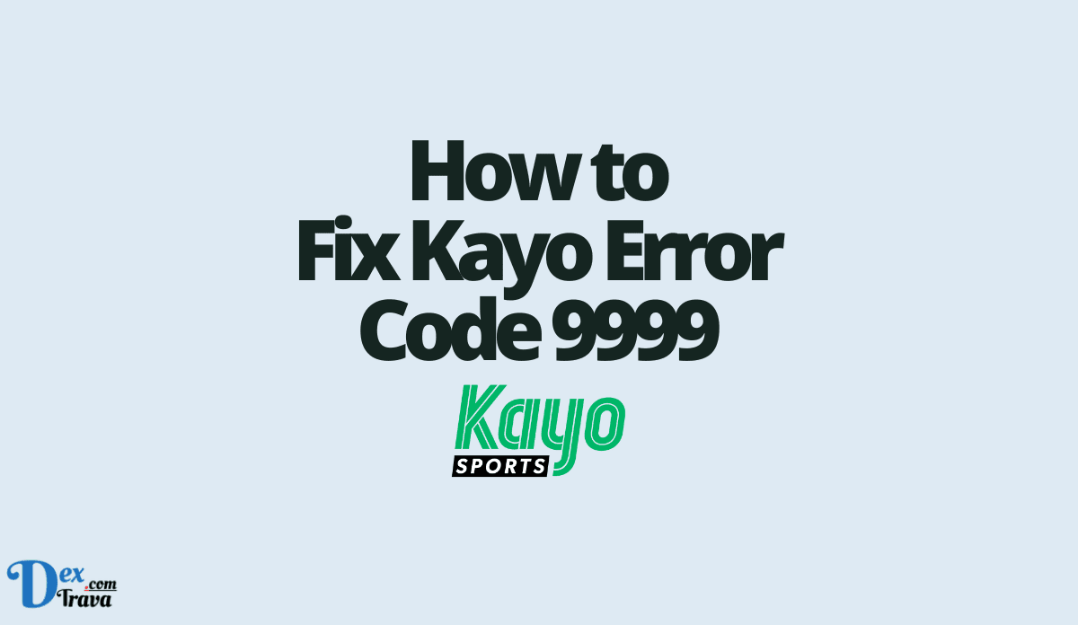 Cómo reparar el código de error de Kayo 9999