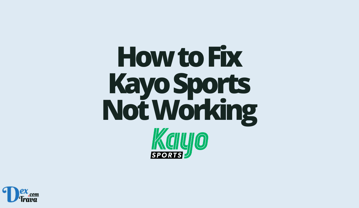 How to Fix Kayo Sports Not Working