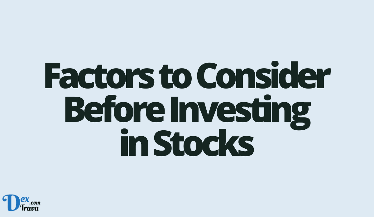 Factors to Consider Before Investing in Stocks
