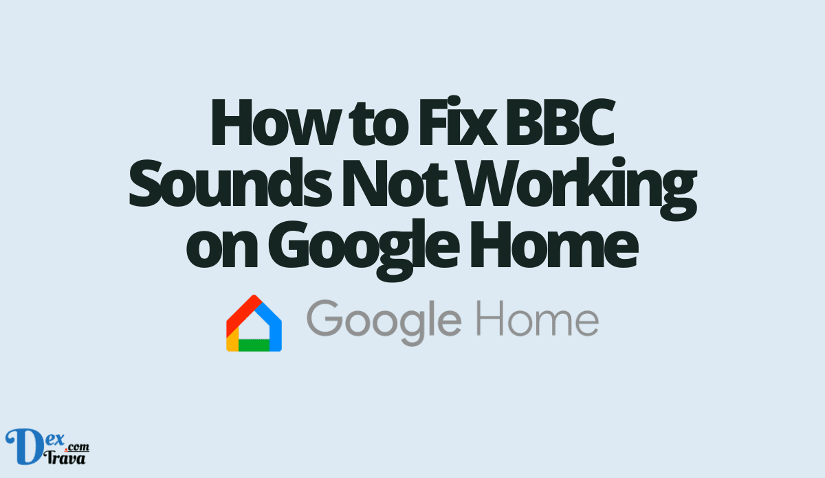 Cómo arreglar los sonidos de la BBC que no funcionan en Google Home